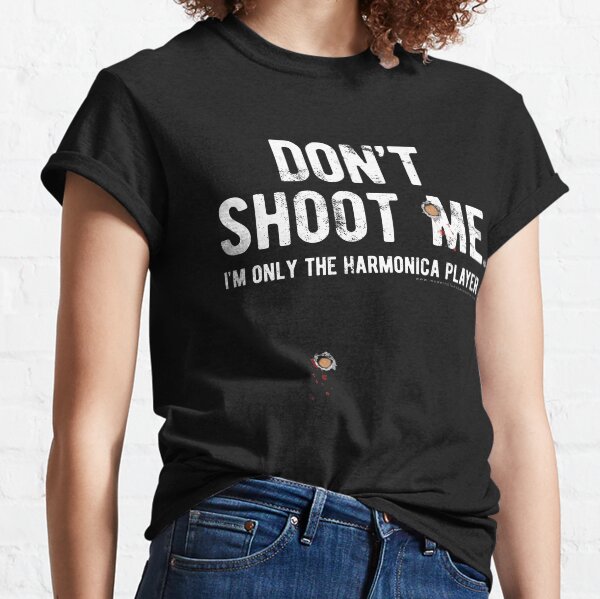Adam Gussow's Modern Blues Harmonica - Don't Shoot Me I'm Only The Harmonica Player Classic T-Shirt