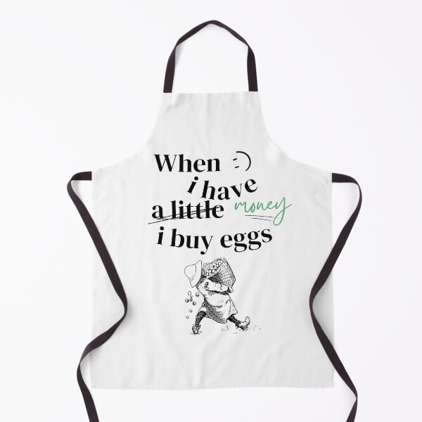 Item preview, When I have Money I Buy Eggs designed and sold by InkWhirl.