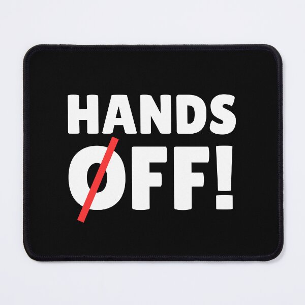 Item preview, Hands Off 2025 designed and sold by ThereseLyssia.