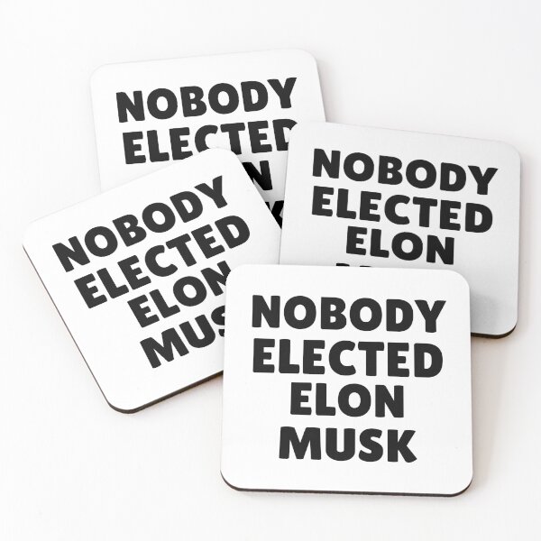 Item preview, Nobody Elected Elon Musk designed and sold by ThereseLyssia.