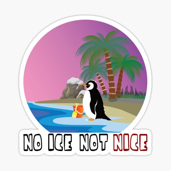 Item preview, "NO ICE NOT NICE" - Climate Change Penguin Protest designed and sold by DG-ShopLT.