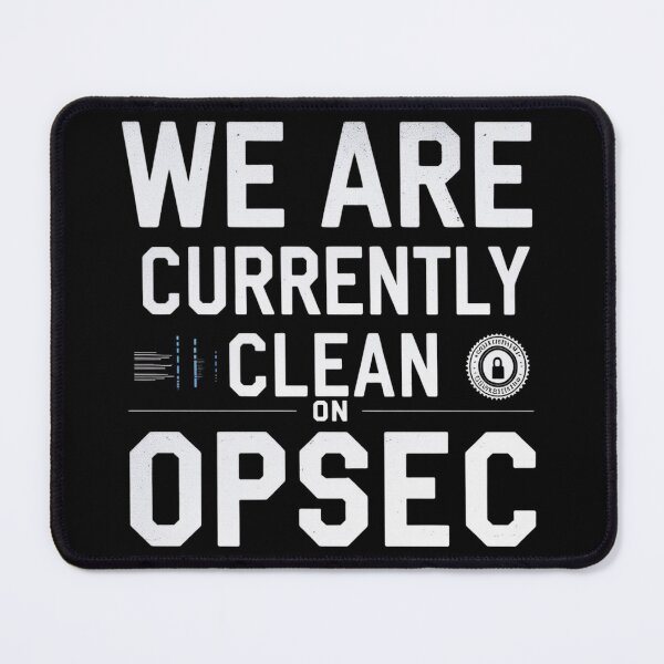 Item preview, We Are Currently Clean on OPSEC | Military Humor | Tactical Security Awareness Tee designed and sold by Moh-nd-Eg.