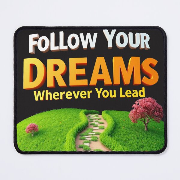 Item preview, FOLLOW YOUR DREAMS WHEREVER THEY LEAD - Inspiring T-shirt. designed and sold by Mikel-empire.