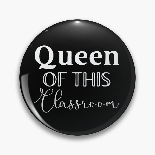 Item preview, Queen of this classroom designed and sold by jazzydevil.