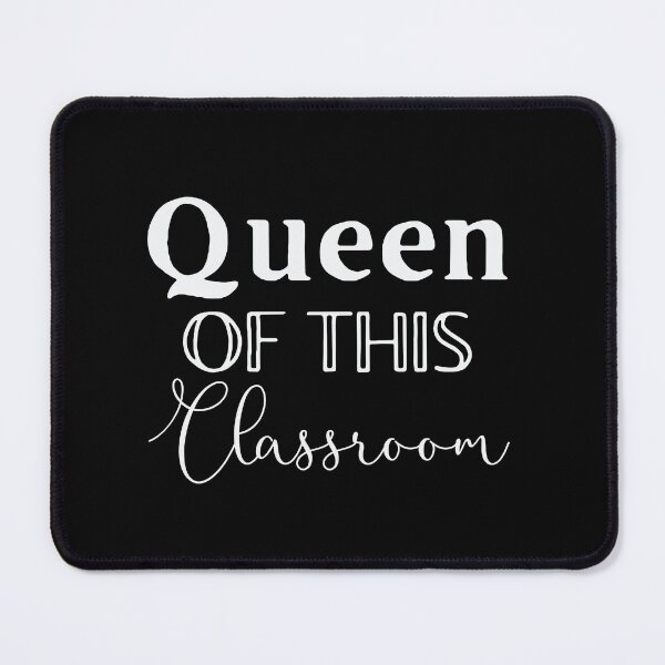 Item preview, Queen of this classroom designed and sold by jazzydevil.