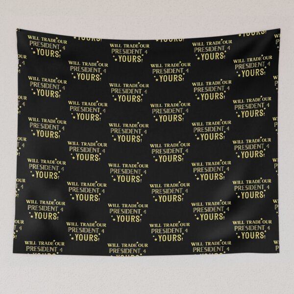 Item preview, Will trade our President for yours!  designed and sold by jazzydevil.