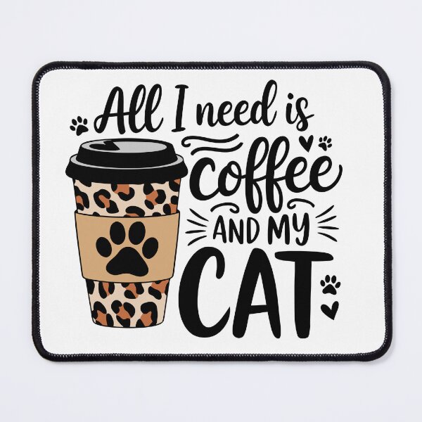 Item preview, All I need is coffee and my cat designed and sold by CatAPlenty.