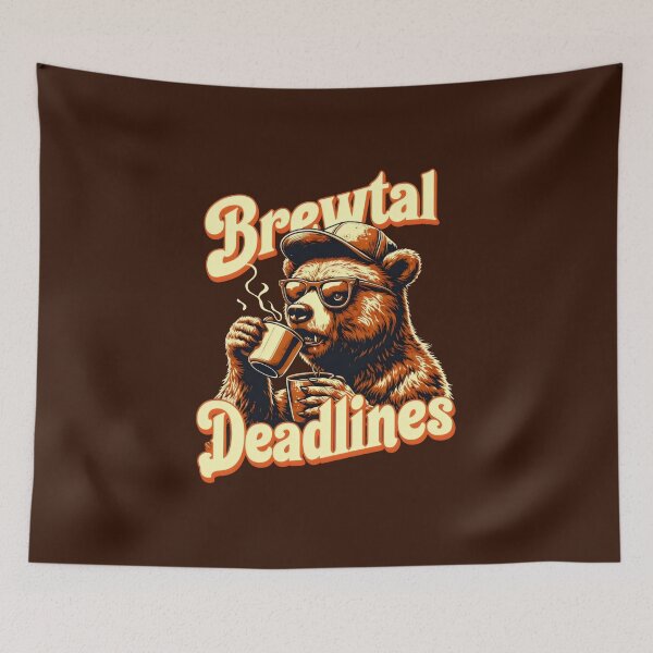 Item preview, Brewtal Deadlines Coffee Workplace Quotes designed and sold by DemureArtsy.