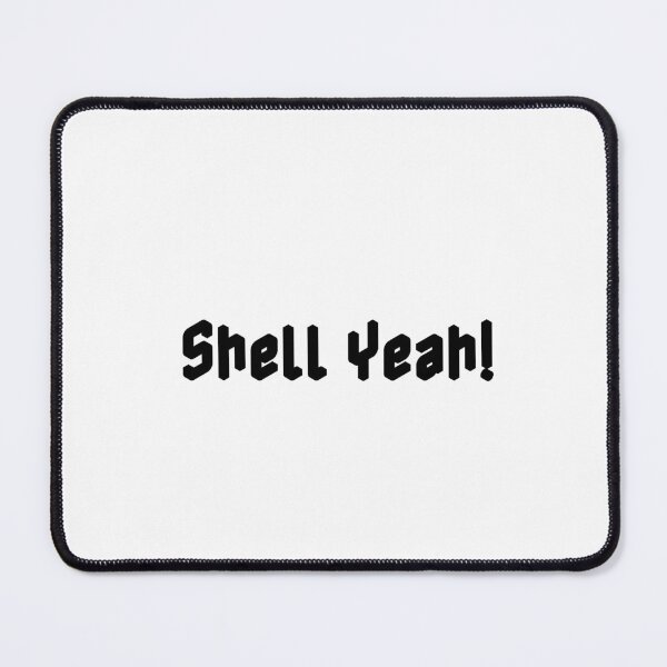 Item preview, Shell Yeah! designed and sold by Ninjacatoff.
