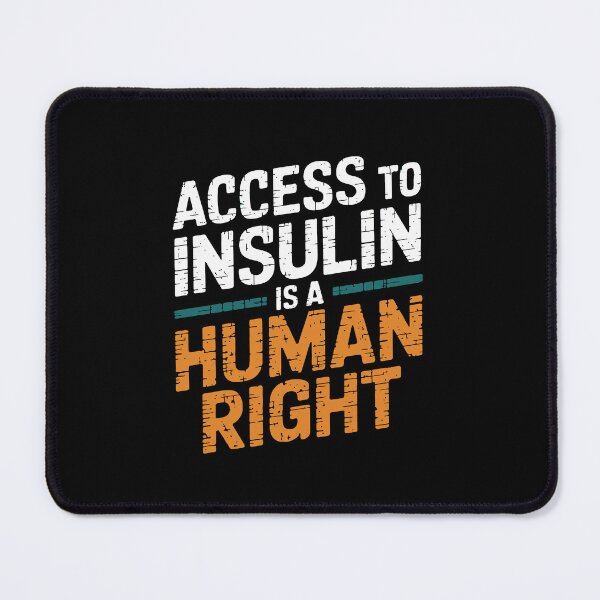 Item preview, Access to Insulin is a Human Right designed and sold by jkrphoto.
