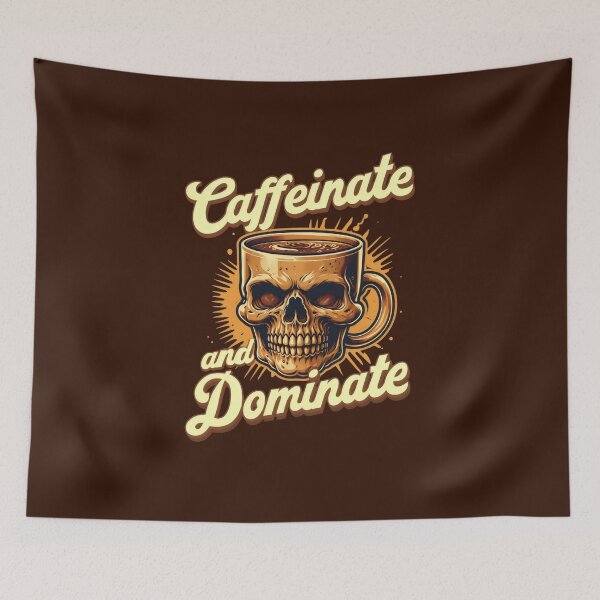 Item preview, Caffeinate And Dominate Funny Coffee Quotes  designed and sold by DemureArtsy.