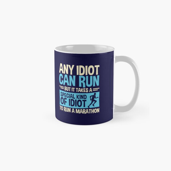 Vista previa del artículo con la obra «Cualquier idiota puede correr, pero se necesita un tipo especial de idiota para correr un maratón.», diseñado y vendido por jaygo.