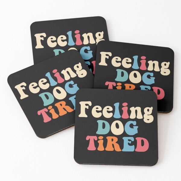 Item preview, Feeling Dog Tired designed and sold by khallidaart.