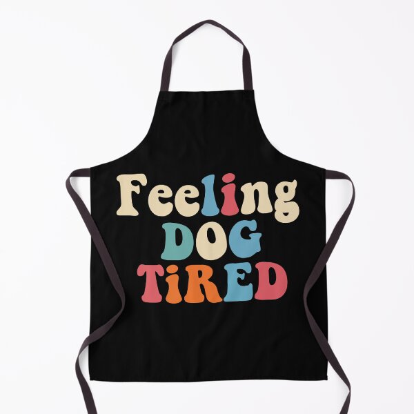 Item preview, Feeling Dog Tired designed and sold by khallidaart.