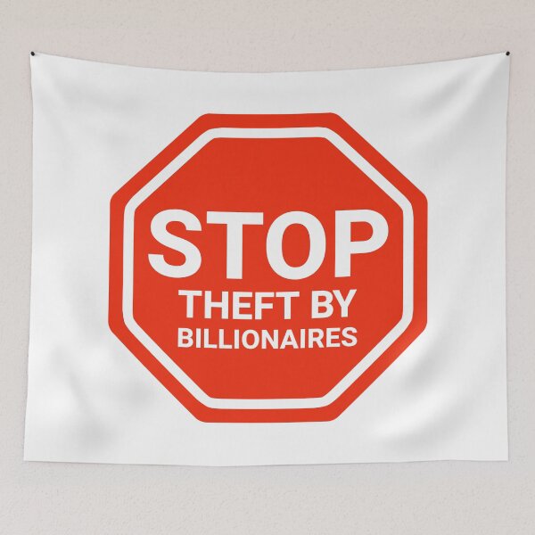 Item preview, Stop theft by billionaires  designed and sold by Rachel the Artist .