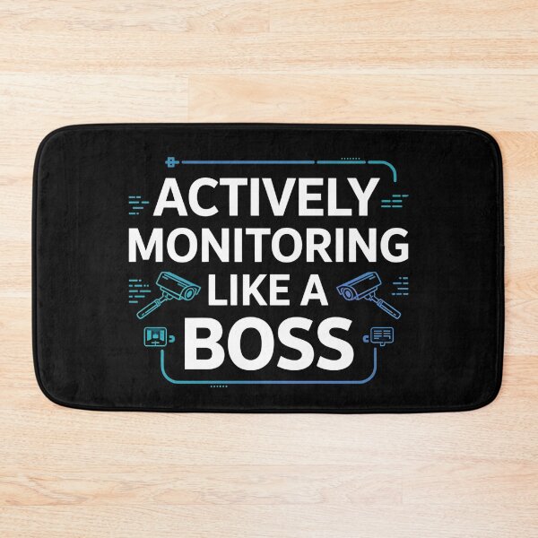 Item preview, Actively Monitoring Like A Boss designed and sold by MaxxerDesigns.