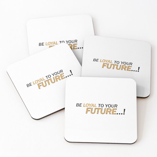 Item preview, Be loyal to your Future..! designed and sold by Positive Mindzet!.