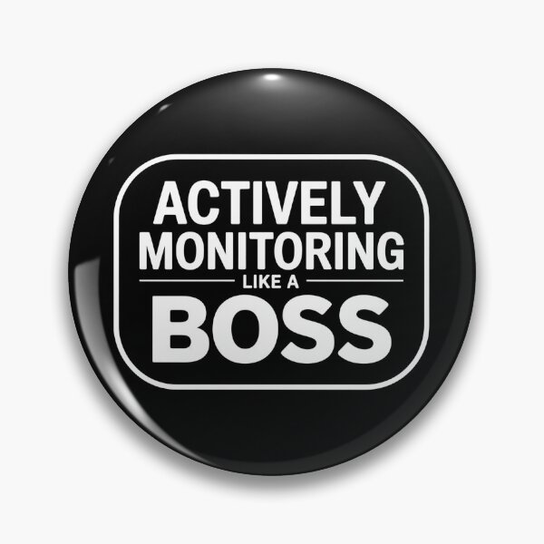 Item preview, Actively Monitoring Like A Boss - The perfect gift for teachers, IT pros, and anyone who monitors like a true boss. designed and sold by ZyziowskyArt.