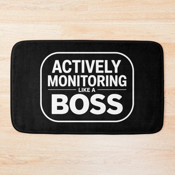 Item preview, Actively Monitoring Like A Boss - The perfect gift for teachers, IT pros, and anyone who monitors like a true boss. designed and sold by ZyziowskyArt.