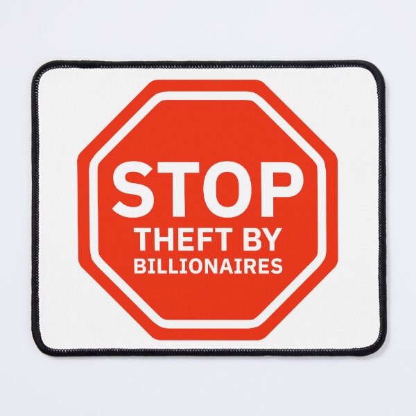 Item preview, Stop theft by billionaires  designed and sold by Rachel the Artist .
