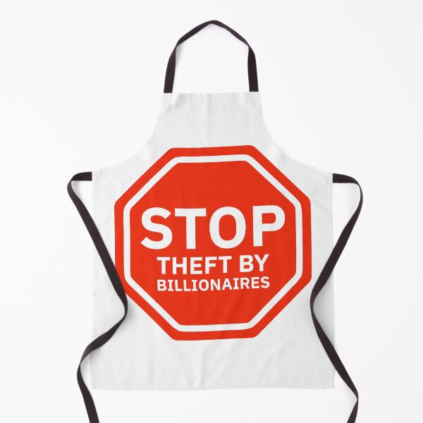 Item preview, Stop theft by billionaires designed and sold by Rachel the Artist .
