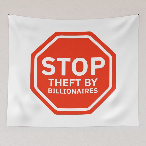 Item preview, Stop theft by billionaires  designed and sold by Rachel the Artist .