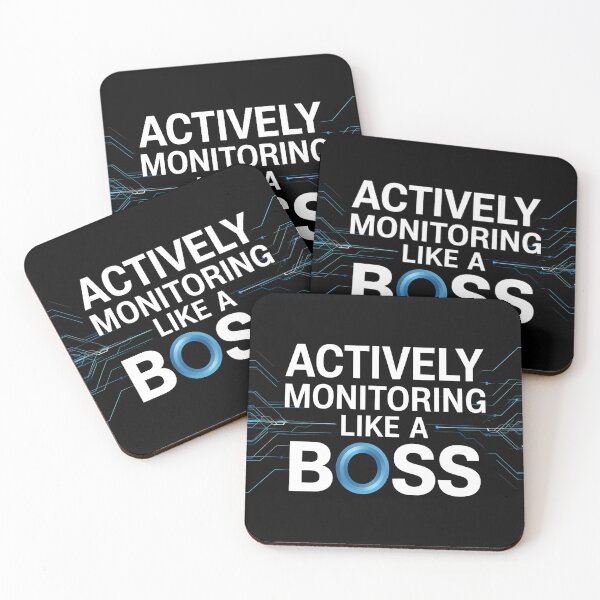 Item preview, Actively Monitoring Like A Boss designed and sold by MaxxerDesigns.