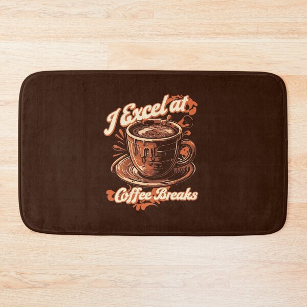 Item preview, I Excel At Coffee Breaks Sarcastic Coffee Quotes designed and sold by DemureArtsy.