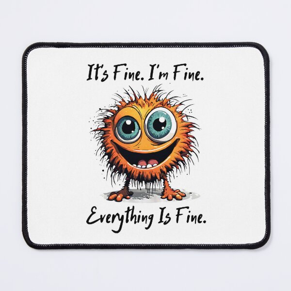 Item preview, It's Fine. I'm Fine. Everything is Fine. v2 designed and sold by SolaoLab.