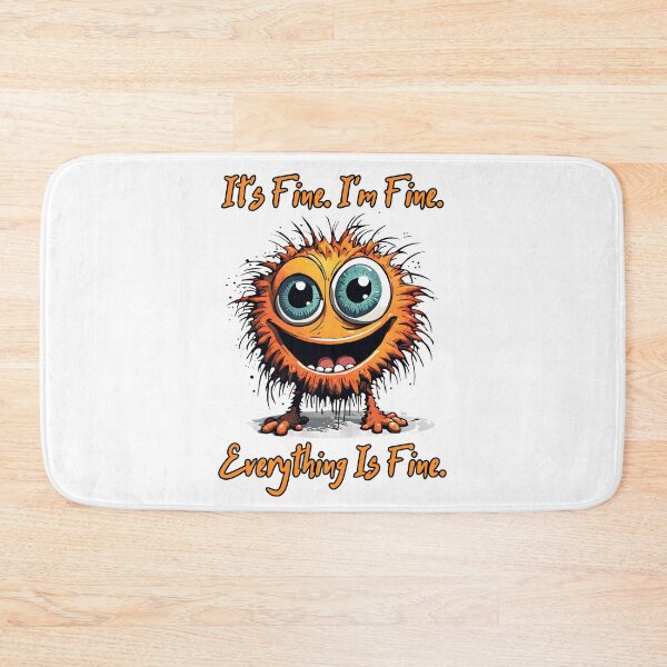 Item preview, It's Fine. I'm Fine. Everything is Fine. Mood statement designed and sold by SolaoLab.