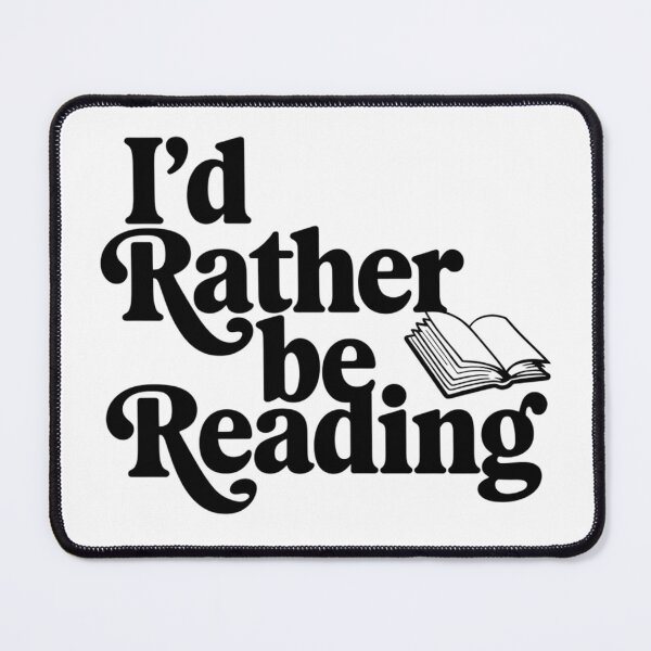 Item preview, I'd Rather Be Reading Art – Book Lover Quote Design for Readers and Bibliophiles designed and sold by pixelpopplanet.