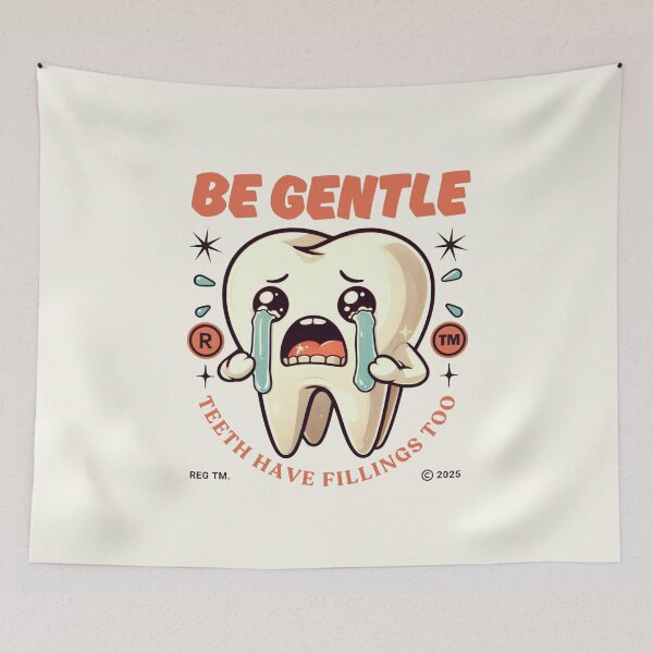 Item preview, Be gentle teeth have fillings too designed and sold by Peerless-Prime.