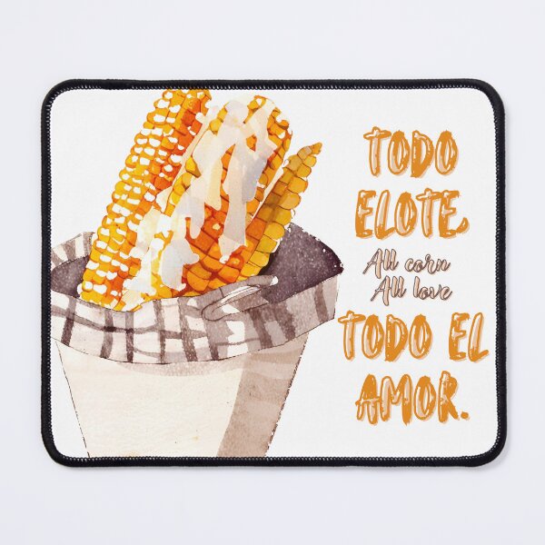 Item preview, Todo Elote, Todo El Amor - All Corn, All Love (Mexican street corn art) designed and sold by HonkyTonk2025.