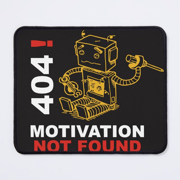 Item preview, 404 Motivation Not Found designed and sold by Meharshop.