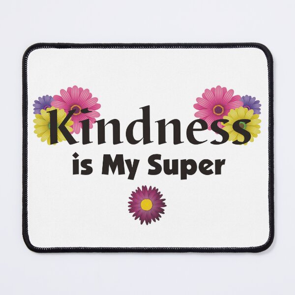 Item preview, Kindness Is My Super Power designed and sold by Meharshop.