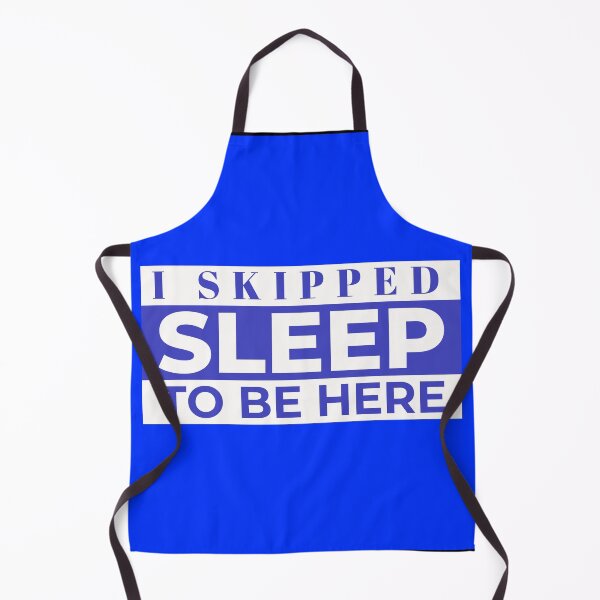 Item preview, I Skipped Sleep to be Here- Sarcastic Motivation designed and sold by magentaprofile.