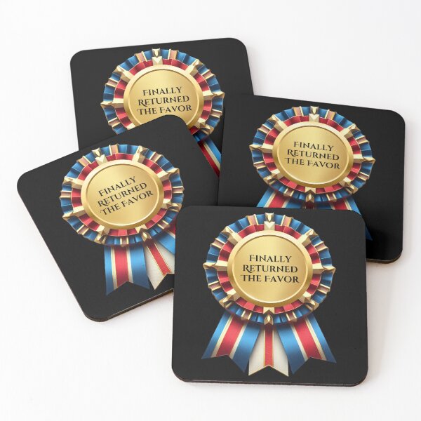 Item preview, RIBBON:  Finally Returned The Favor - funny awards achievements designed and sold by DesignsFromTW-S.