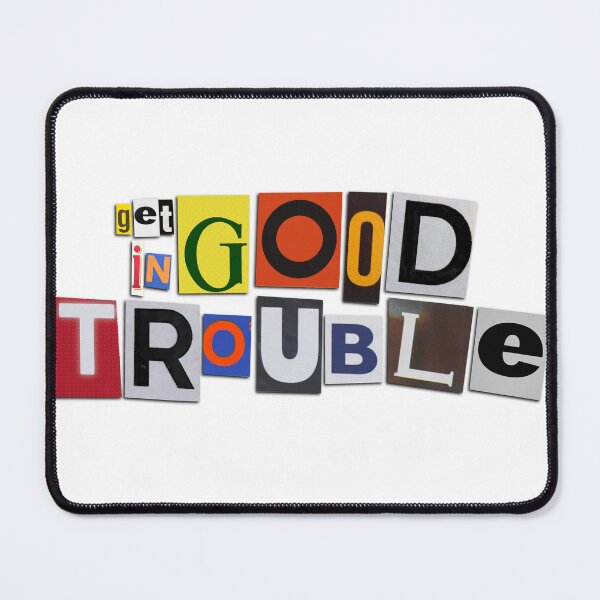 Item preview, Good Trouble designed and sold by Katie Morris Art.