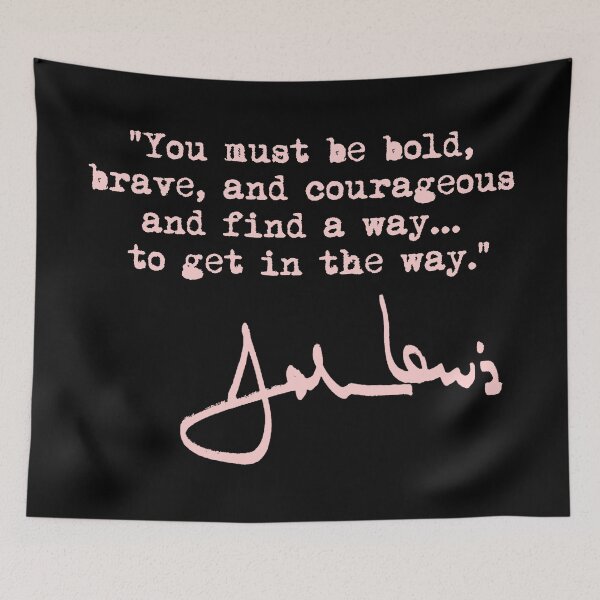 Item preview, John Lewis -  You must be bold, brave, and courageous (pink) designed and sold by Thelittlelord.