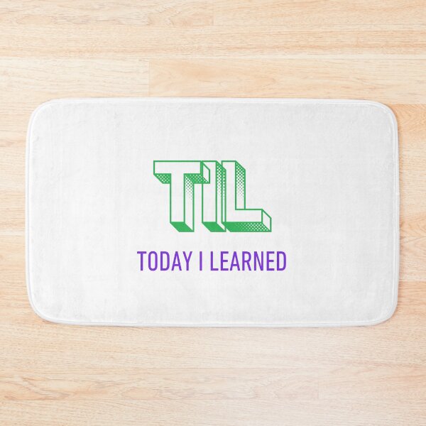 Item preview, TIL Today I Learned designed and sold by VasInd.