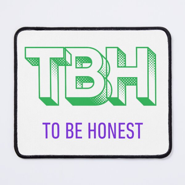 Item preview, TBH To Be Honest designed and sold by VasInd.