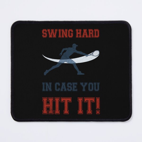 Item preview, Swing Hard In Case You Hit It Tennis Quote designed and sold by MONTRIS.