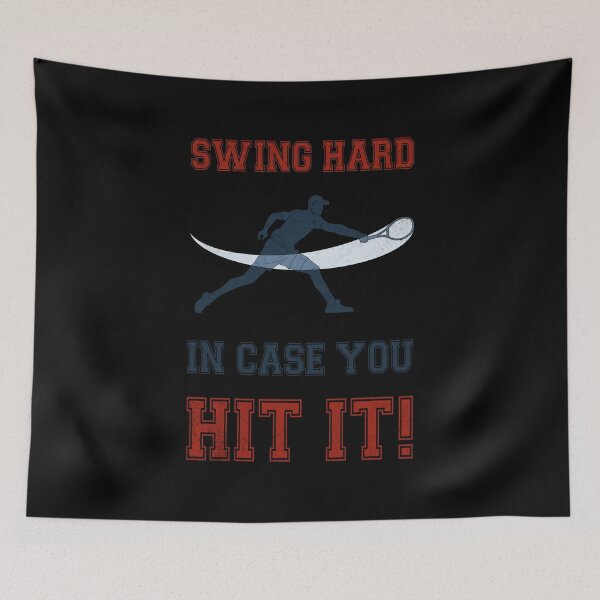 Item preview, Swing Hard In Case You Hit It Tennis Quote designed and sold by MONTRIS.
