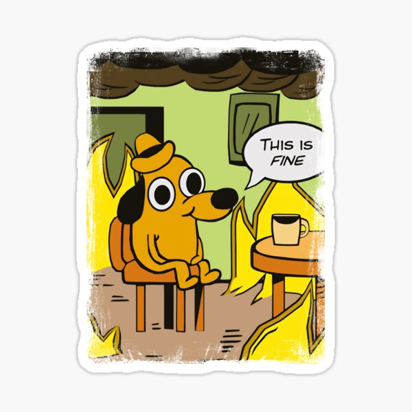 Item preview, This is fine, Meme designed and sold by CezSM.