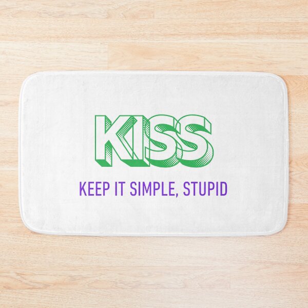 Item preview, KISS Keep It Simple, Stupid designed and sold by VasInd.
