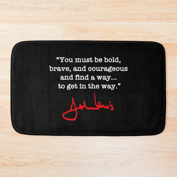 Item preview, John Lewis - Bold Brave Courageous Quote designed and sold by Thelittlelord.