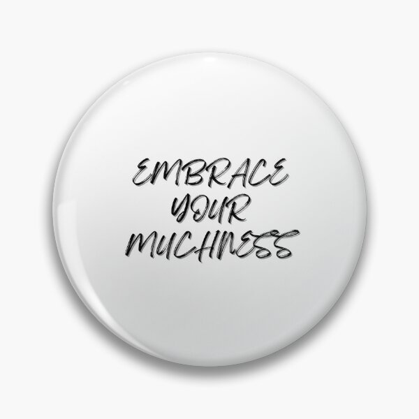 Item preview, embrace your muchness designed and sold by chickflickcomfort.