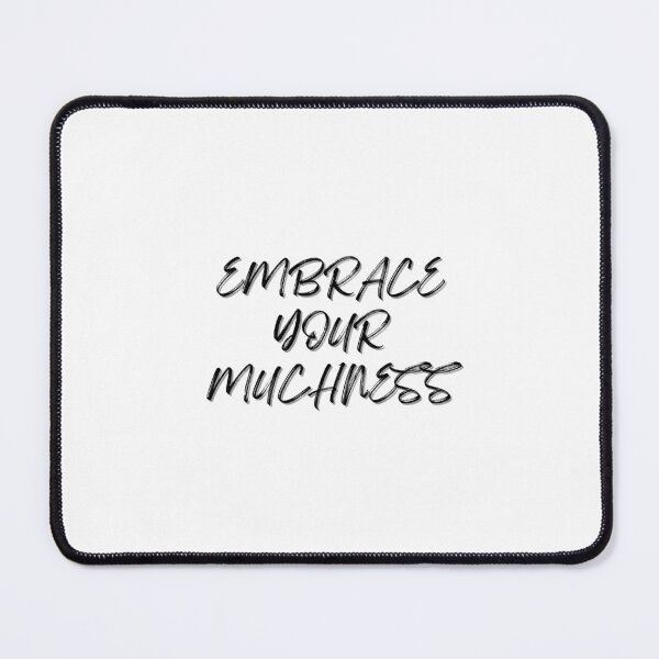 Item preview, embrace your muchness designed and sold by chickflickcomfort.