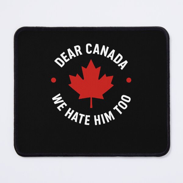 Item preview, Dear Canada We Hate Him Too designed and sold by varioarts.
