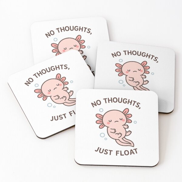 Item preview, No Thoughts, Just Float – Axolotl Edition designed and sold by ALITOPRINCE.